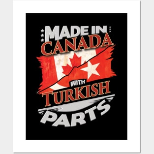 Made In Canada With Turkish Parts - Gift for Turkish From Turkey Posters and Art